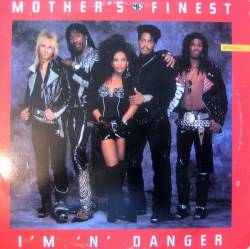 Mother's Finest : I'm 'N' Danger